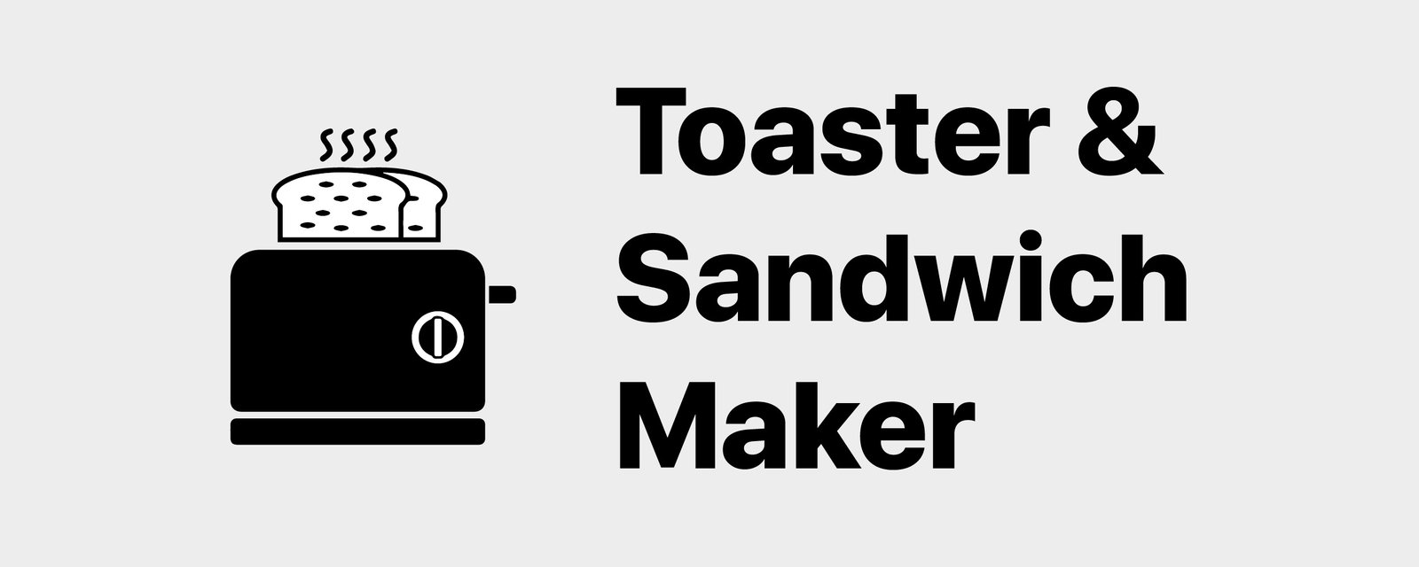 Toaster and sandwich maker