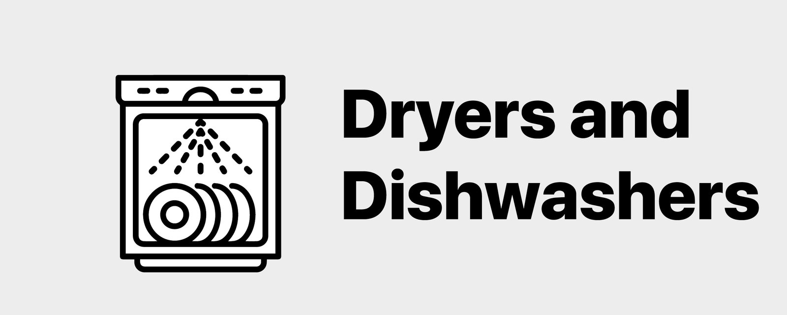 Dryers and dishwashers