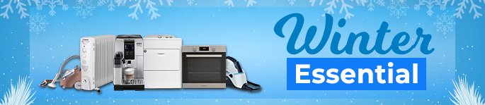 Winter Essentials, Room Heaters, Steam Iron, Dryers, Vacuum cleaners, Electric oven, coffee makers